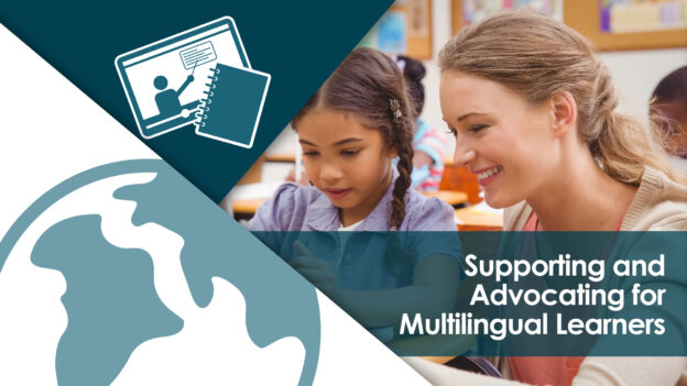 Thumbnail photo for Supporting and advocating for multilingual learners